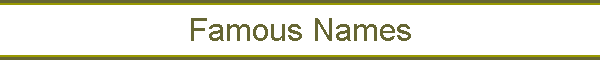 Famous Names