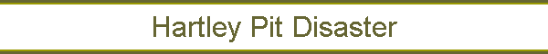 Hartley Pit Disaster