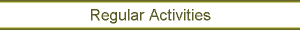 Regular Activities